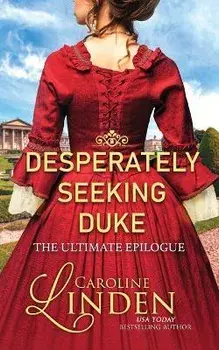 Desperately Seeking Duke: The Ultimate Epilogue, Paperback/Caroline Linden