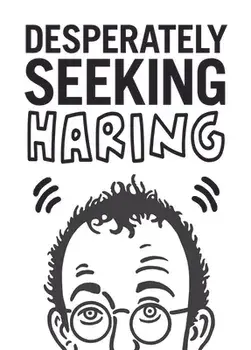 Desperately Seeking Haring, Hardcover/Ian Castello-Cortes