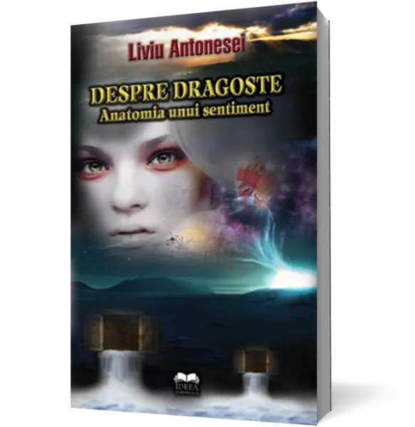 Despre dragoste - Anatomia unui sentiment