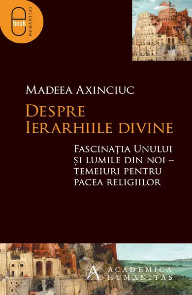 Despre ierarhiile divine. Fascinatia Unului si lumile din noi ( epub )