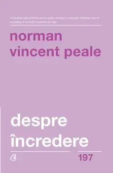 Despre incredere/Norman Vincent Peale