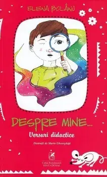 Despre mine… versuri didactice/Elena Bolanu