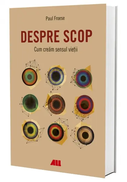 Despre scop. Cum cream sensul vietii | Paul Froese