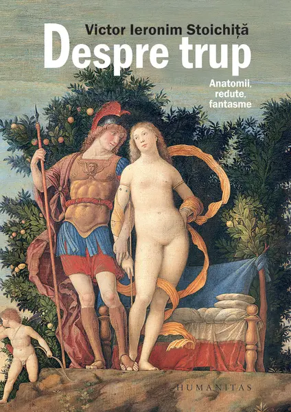Despre trup. Anatomii, redute, fantasme