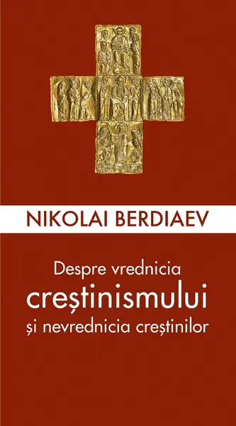 Despre vrednicia creștinismului și nevrednicia creștinilor