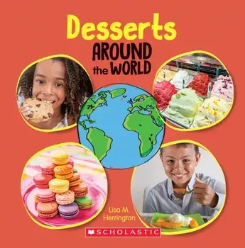 Desserts Around the World (Around the World), Hardback/Lisa M. Herrington