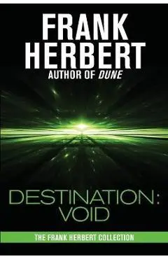 Destination: Void: Prequel to the Pandora Sequence - Frank Herbert