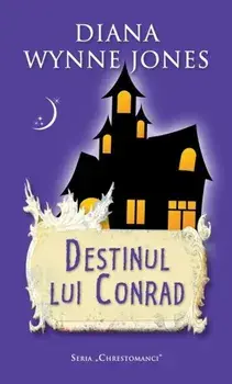 Destinul lui Conrad/Diana Wynne Jones