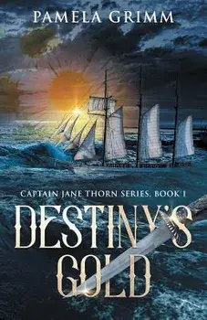 Destiny's Gold, Paperback/Pamela Grimm