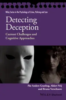 Detecting Deception. Current Challenges and Cognitive Approaches, Paperback/Bruno Verschuere