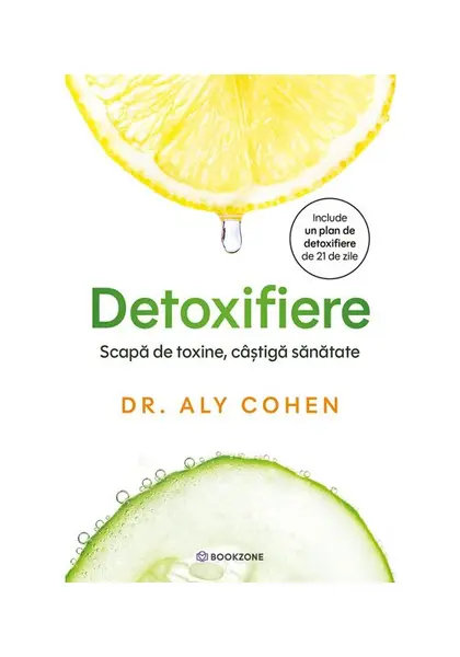 Detoxifiere. Scapa de toxine, castiga sanatate