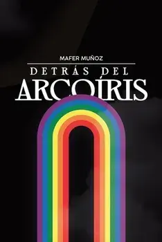 Detrás del Arcoíris, Paperback/Editorial Naranja
