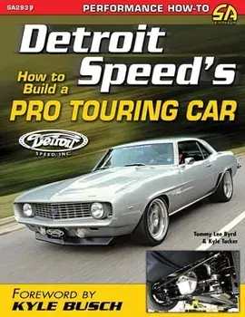 Detroit Speed's How to Build a Pro Touring Car, Paperback/Tommy Lee Byrd