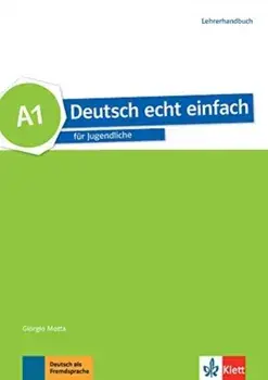 Deutsch echt einfach. Lehrerhandbuch A1, Paperback/Giorgio Motta