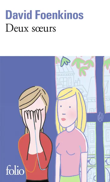 Deux soeurs | David Foenkinos