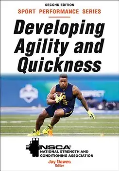 Developing Agility and Quickness, Paperback/Nsca -National Strength & Conditioning A