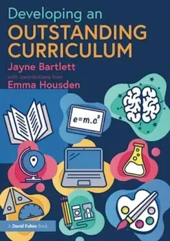 Developing an Outstanding Curriculum, Paperback/Emma Housden