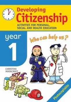 Developing Citizenship: Year1. Activities for Personal, Social and Health Education, Paperback/Christine Moorcroft
