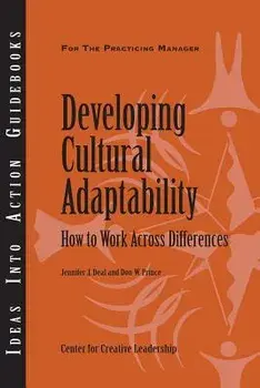 Developing Cultural Adaptability: How to Work Across Differences, Paperback/Jennifer J. Deal