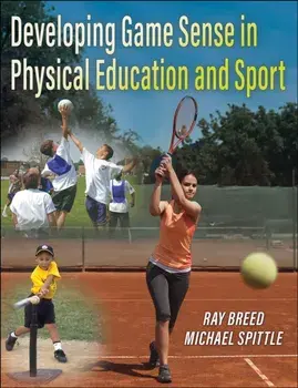 Developing Game Sense in Physical Education and Sport, Paperback/Michael Spittle