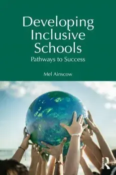 Developing Inclusive Schools. Pathways to Success, Paperback/Mel Ainscow