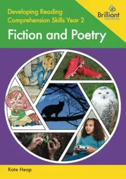 Developing Reading Comprehension Skills Year 2: Fiction and Poetry, Paperback/Kate Heap
