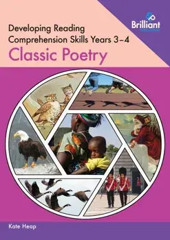 Developing Reading Comprehension Skills Year 3-4: Classic Poetry, Paperback/Kate Heap
