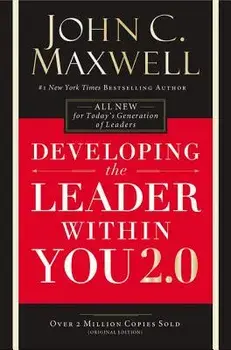Developing the Leader Within You 2.0, Paperback/John C. Maxwell