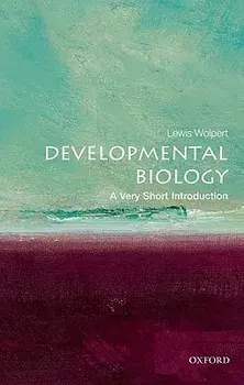Developmental Biology: A Very Short Introduction, Paperback/Lewis Wolpert