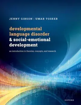 Developmental Language Disorder and Social-Emotional Development. An Introduction to Theories, Concepts, and Research, Paperback/***