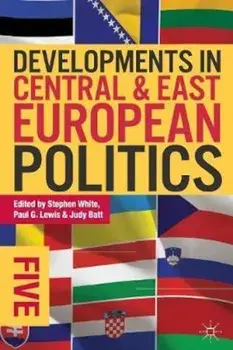 Developments in Central and East European Politics 5, Paperback/Stephen White