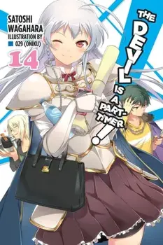 Devil is a Part-Timer!, Vol. 14 (light novel), Paperback/Satoshi Wagahara