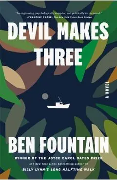 Devil Makes Three - Ben Fountain