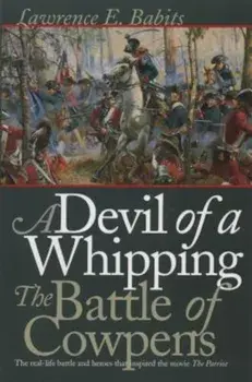 Devil of a Whipping: The Battle of Cowpens, Paperback/Lawrence E. Babits