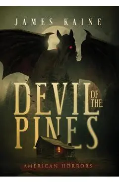 Devil of the Pines - James Kaine