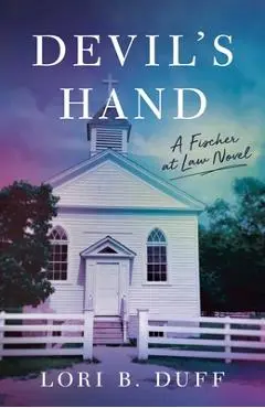 Devil's Hand: A Fischer at Law Novel - Lori B. Duff