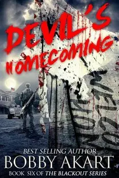 Devil's Homecoming: A Post Apocalyptic Emp Survival Fiction Series, Paperback/Bobby Akart