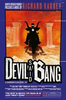 Devil Said Bang, Paperback/Richard Kadrey
