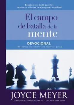 Devocional El Campo de Batalla de la Mente: 100 Consejos Que Cambiaran Su Manera de Pensar, Hardcover/Joyce Meyer