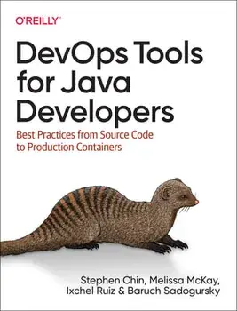 DevOps Tools for Java Developers. Best Practices from Source Code to Production Containers, Paperback/Baruch Sadogursky