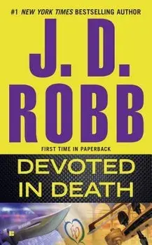 Devoted in Death/J. D. Robb