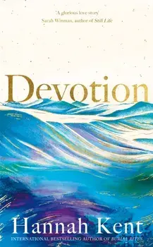 Devotion, Hardback/Hannah Kent