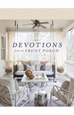 Devotions from the Front Porch - Stacy J. Edwards