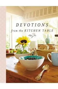 Devotions from the Kitchen Table - Thomas Nelson
