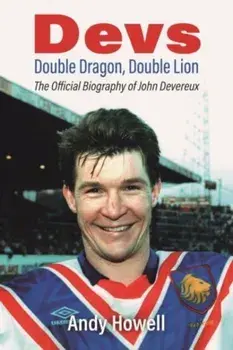 Devs - Double Dragon, Double Lion. The Official Biography of John Devereux, Paperback/Andy Howell