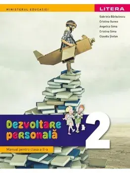 Dezvoltare personala. Manual pentru clasa a II-a/Gabriela Barbulescu, Cristina Gunea, Angelica Sima, Cristina Sima, Claudia Stefan