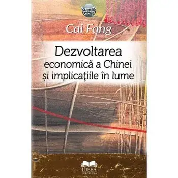 Dezvoltarea economica a Chinei si implicatiile in lume/Cai Fang