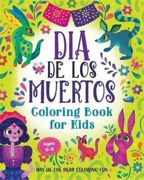 Día de Los Muertos Coloring Book for Kids: Day of the Dead Coloring Fun, Paperback/***