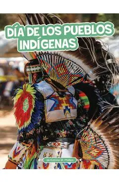 Día de Los Pueblos Indígenas - Katrina M. Phillips