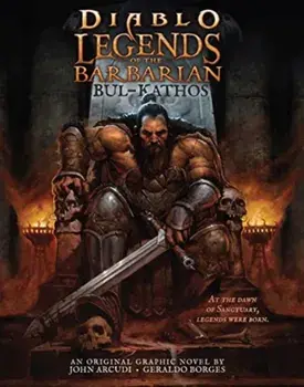 Diablo: Legends of the Barbarian Bul-Kathos, Hardback/John Arcudi